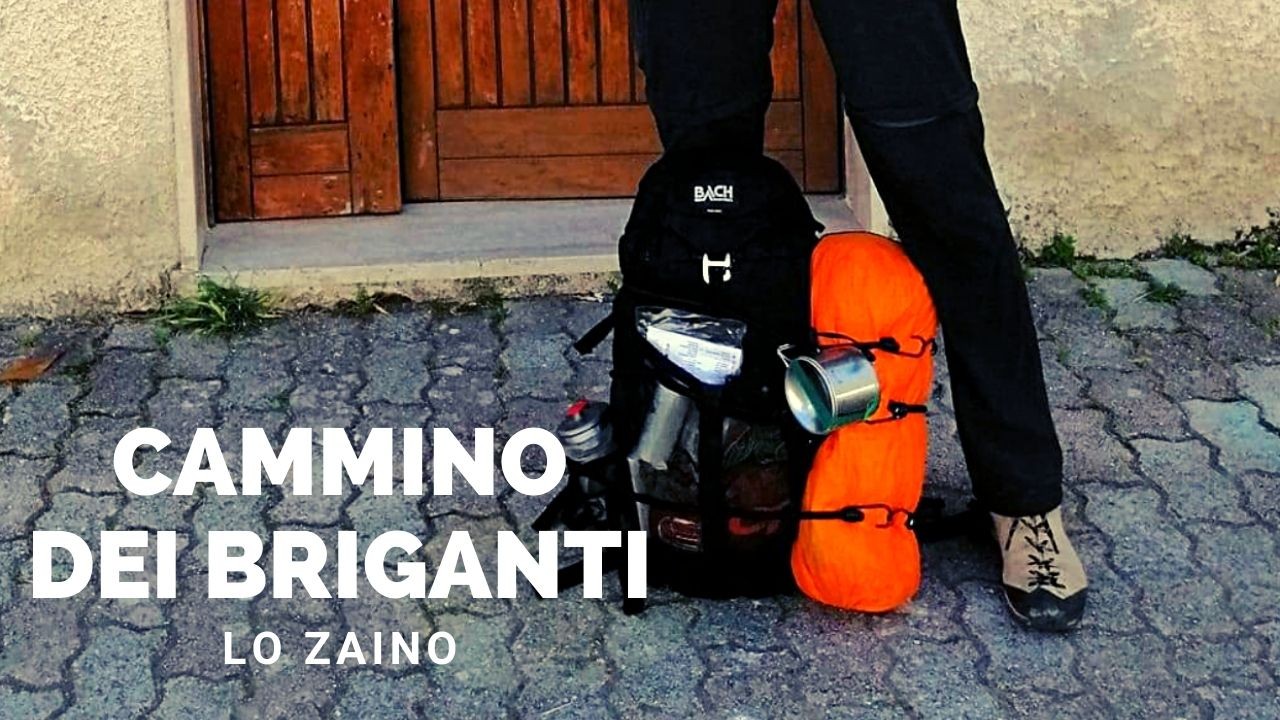 Lo zaino per percorrere il Cammino dei Briganti in tenda - Trip Therapy